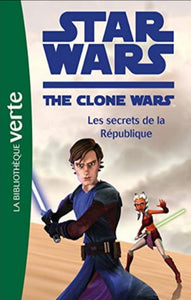 COLLECTIF: Star Wars The Clone Wars  Tome 2 : Les secrets de la République
