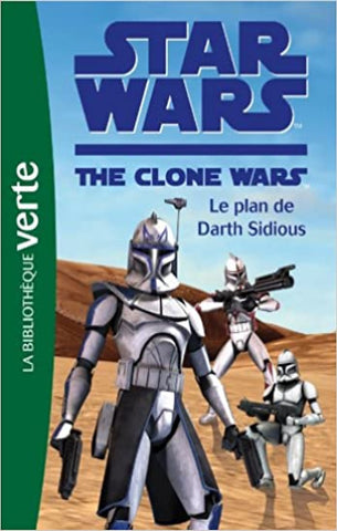 COLLECTIF: Star Wars The Clone Wars  Tome 7 : Le plan de Darth Sidious