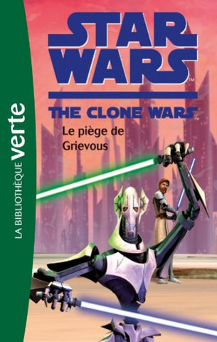 COLLECTIF: Star Wars The Clone Wars  Tome 6 : Le piège de Grievous