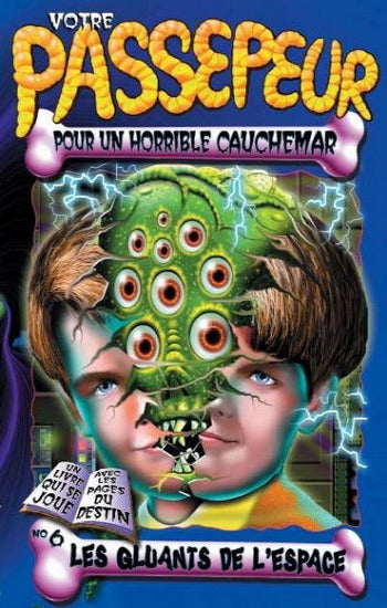 PETIT, Richard: Votre Passepeur pour un horrible cauchemar  Tome 6 : Les gluants de l'espace