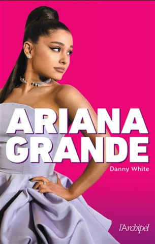 WHITE, Danny: Ariana Grande