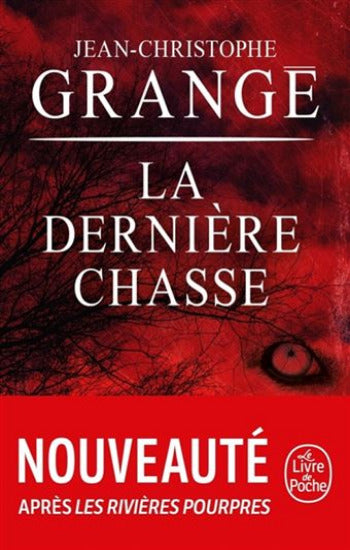 GRANGÉ, Jean-Christophe: La dernière chasse