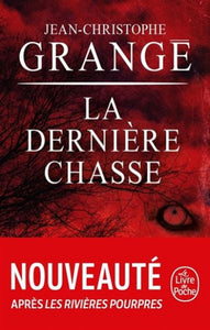 GRANGÉ, Jean-Christophe: La dernière chasse