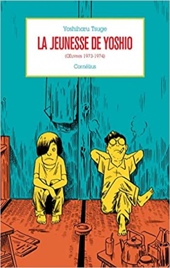 TSUGE, Yoshisharu: La jeunesse de Yoshio Tome 4 (Oeuvres 1973-1974)