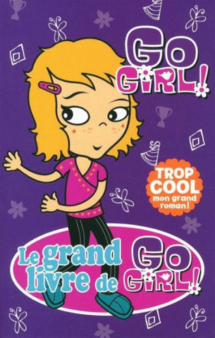 STEGGALL, Vicki: Le grand livre de Go Girl ! - Tome 2