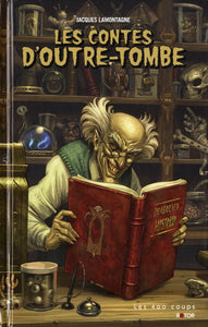 LAMONTAGNE, Jacques: Les contes d'outre-tombe