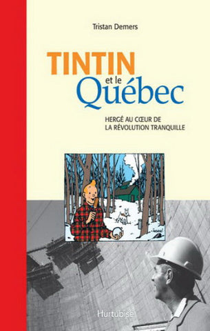 DEMERS, Tristan: Tintin et le Québec