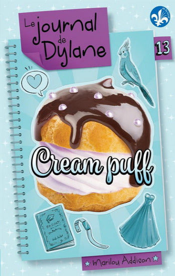 ADDISON, Marilou: Le journal de Dylane Tome 14 : Cream puff