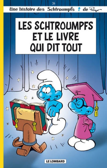 PEYO: Une histoire des Schtroumpfs Tome 26 : Les Schtroumpfs et le livre qui dit tout