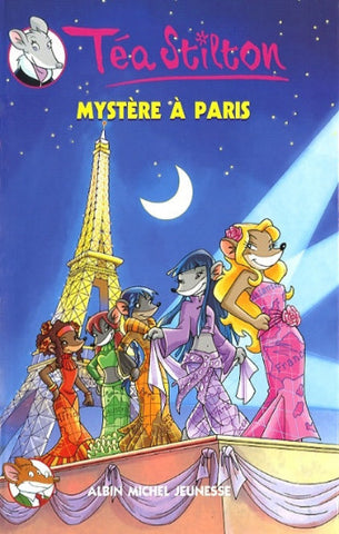 STILTON, Téa: Les Téa Sisters  Tome 4 : Mystère à Paris