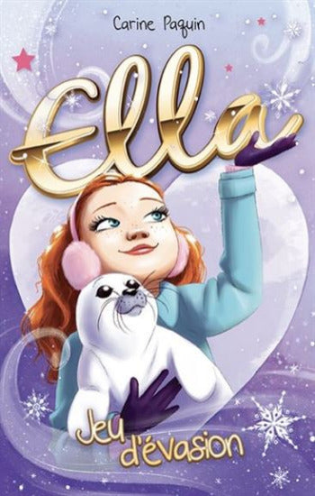 PAQUIN, Carine: Ella Tome 3 : Jeu d'évasion