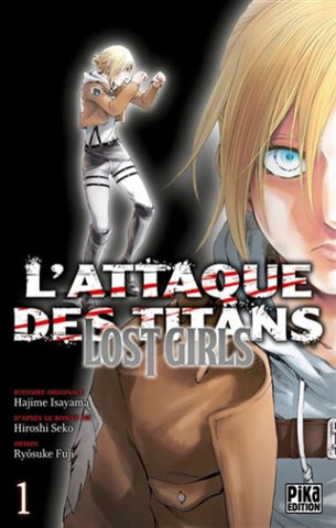 ISAYAMA, Hajime: L'attaque des titans - Lost girls  Tome 1
