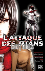 ISAYAMA, Hajime: L'attaque des titans - Lost girls  Tome 2