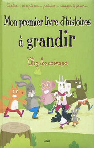 MONTARDRE, Hélène: Mon premier livre d'histoires à grandir - Chez les animaux