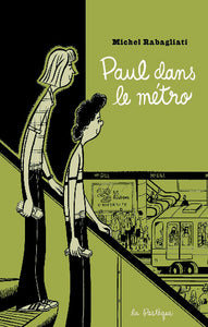 RABAGLIATI, Michel: Paul dans le métro