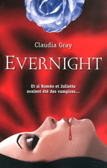 GRAY, Claudia: Everynight - Et si Roméo et Juliette avaient été des vampires...