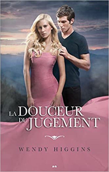 HIGGINS, Wendy: Clair-Obscur Tome 3 : La douceur du jugement