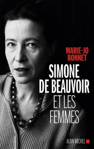 BONNET, Marie-Jo: Simone de Beauvoir et les femmes