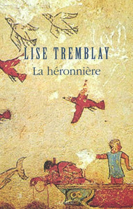 TREMBLAY, Lise: La héronnière