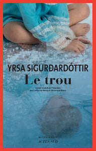 SIGURDARDOTTIR, Yrsa: Le trou