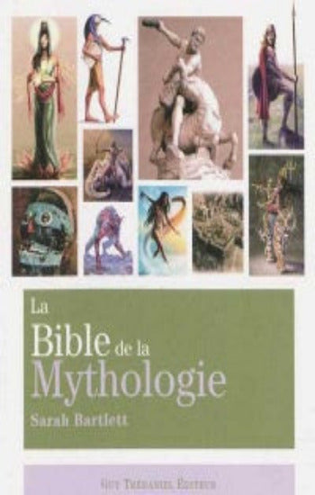 BARTLETT, Sarah: La bible de la Mythologie