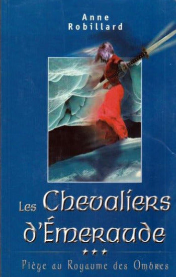 ROBILLARD, Anne: Les chevaliers d'Émeraude (12 volumes)