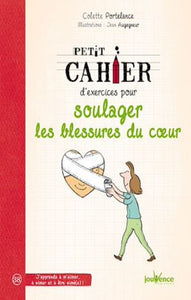 PORTELANCE, Colette : Petit cahier d'exercice pour soulager les blessures du coeur