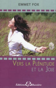 FOX, Emmet: Vers la plénitude et la joie