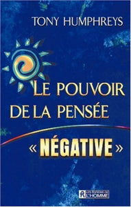 HUMPHREYS, Tony: Le pouvoir de la pensée «négative»