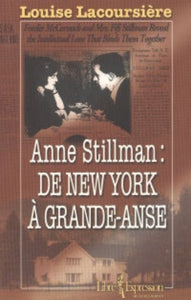 LACOURSIÈRE, Louise: Anne Stillman: De New York à Grande-Anse
