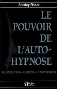 FISHER, Stanley: Le pouvoir de l'auto-hypnose