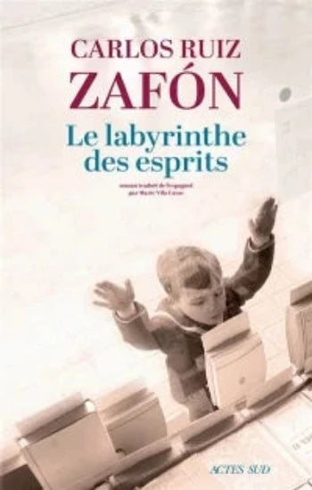 ZAFON, Carlos Ruiz: Le labyrinthe des esprits