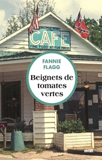 FLAGG, Fanny: Beignets de tomates vertes