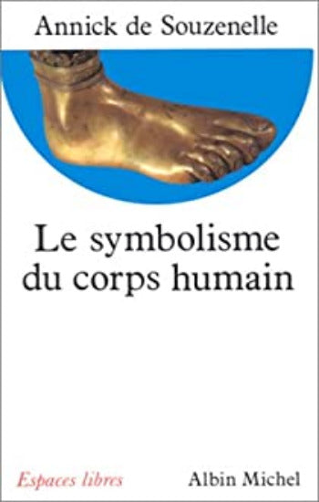 SOUZENELLE, Annick de: Le symbolisme du corps humain