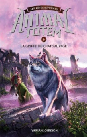 JOHNSON, Varian: Animal Totem Tome 6 : La griffe du chat sauvage