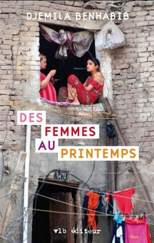 BENHABIB, Djemila: Des femmes au printemps