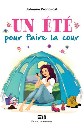 PRONOVOST, Johanne: Un été pour faire la cour