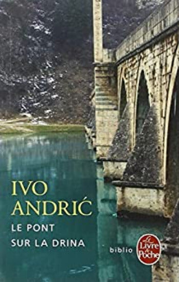ANDRIC, Ivo: Le pont sur la Drina
