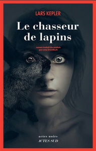 KEPLER, Lars: Le chasseur de lapins