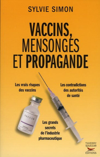 SIMON, Sylvie: Vaccins, mensonges et propagande