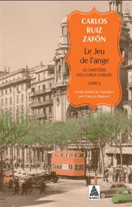 ZAFON, Carlos Ruiz: Le jeu de l'ange Tome 2 : Le cimetière des livres oubliés