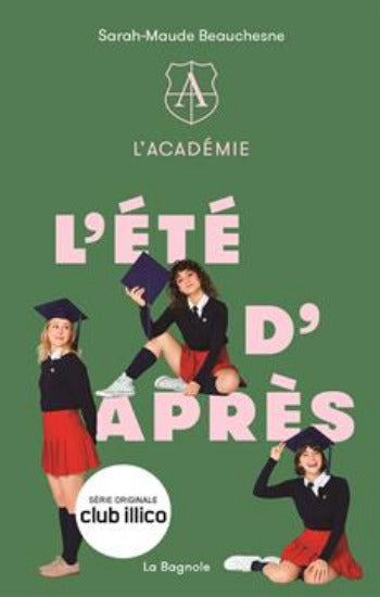 BEAUCHESNE, Sarah-Maude: L'académie L'été d'après