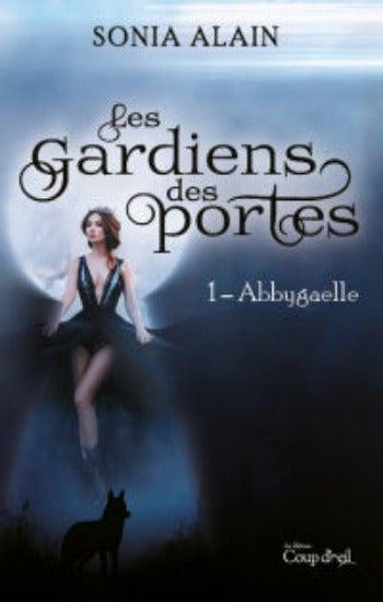 ALAIN, Sonia: Les Gardiens des portes (4 volumes)