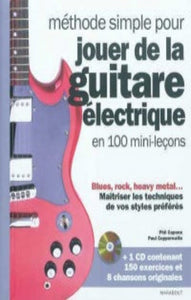 CAPONE, Phil; COPPERWAITE, Paul: Méthode simple pour jouer de la guitare électrique en 100 mini-leçons (CD inclus)