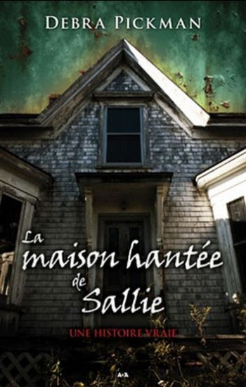 PICKMAN, Debra: La maison hantée de Sallie