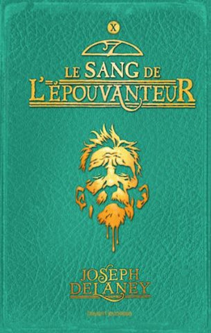 DELANEY, Joseph: L'épouvanteur Tome 10 : Le sang de l'épouvanteur