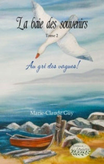 GUY, Marie-Claude: La baie des souvenirs (3 volumes)