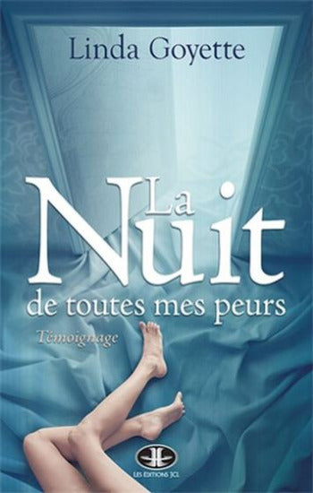 GOYETTE, Linda: La Nuit de toutes mes peurs