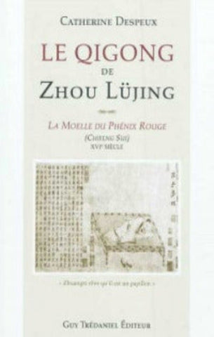 DESPEUX, Catherine: Le Qigong de Zhou-Lüjing