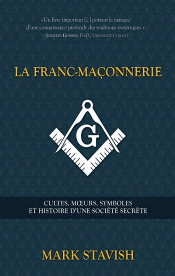 STAVISH, Mark: La Franc-maçonnerie